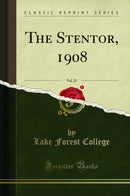 The Stentor, 1908, Vol. 23 (Classic Reprint)