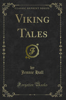 Viking Tales (Classic Reprint)