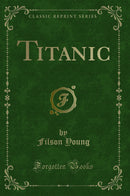 Titanic (Classic Reprint)