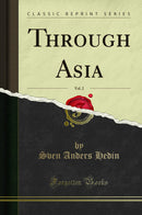 Through Asia, Vol. 2 (Classic Reprint)