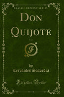 Don Quijote, Vol. 1 (Classic Reprint)