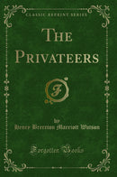 The Privateers (Classic Reprint)