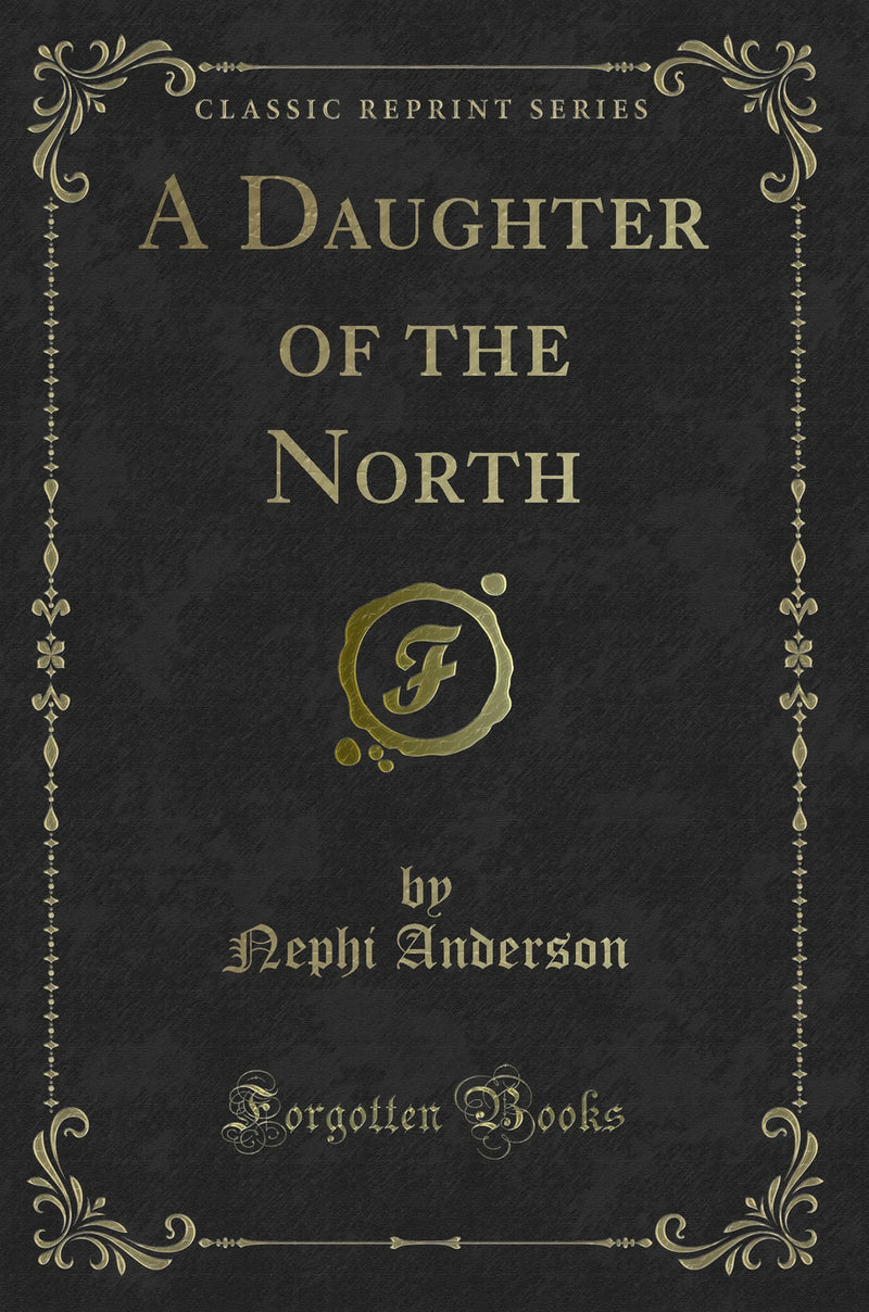 A Daughter of the North (Classic Reprint)