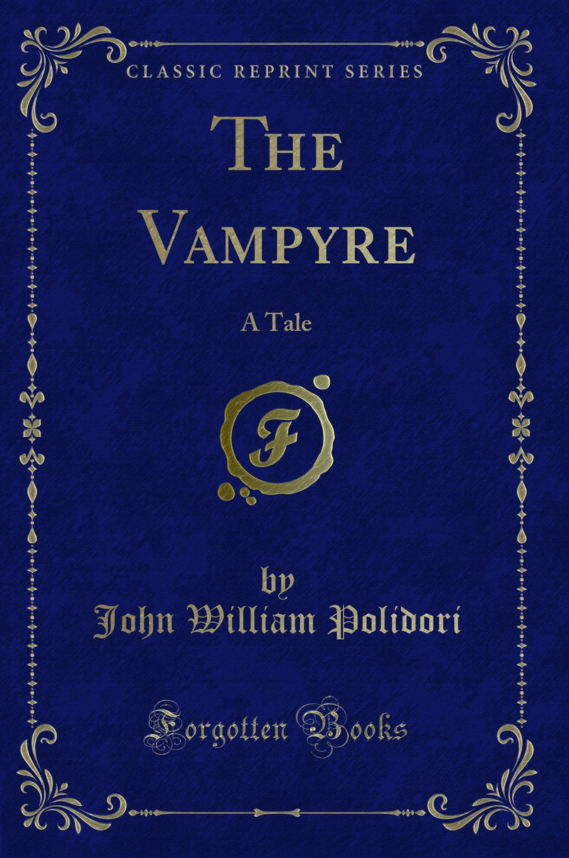 The Vampyre: A Tale (Classic Reprint)