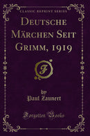 Deutsche Märchen Seit Grimm, 1919 (Classic Reprint)