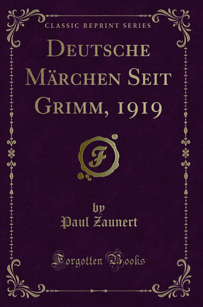 Deutsche Märchen Seit Grimm, 1919 (Classic Reprint)