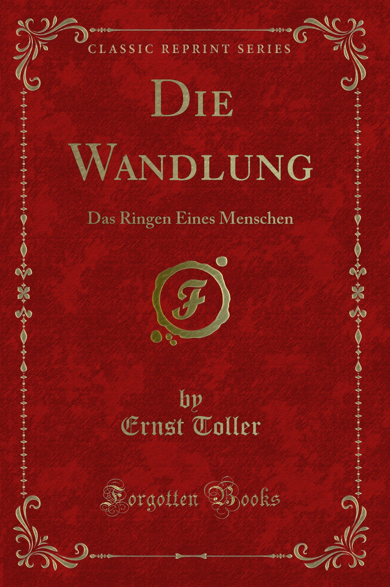 Die Wandlung: Das Ringen Eines Menschen (Classic Reprint)