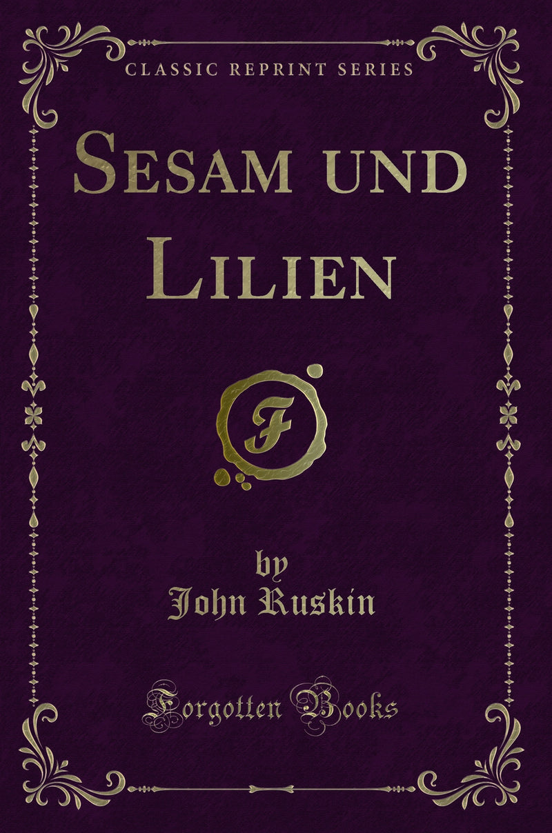Sesam und Lilien (Classic Reprint)