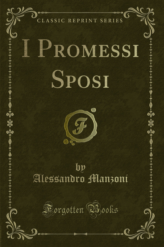 I Promessi Sposi (Classic Reprint)