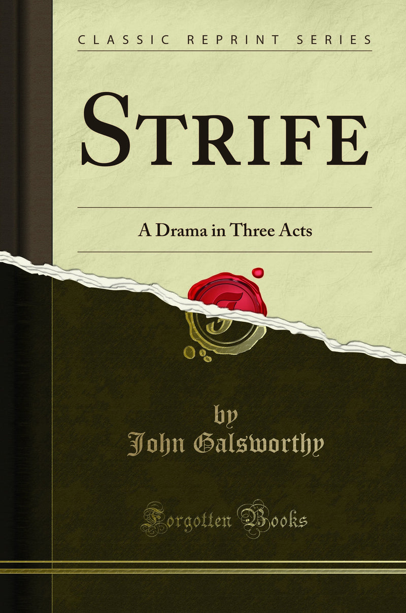 Strife: A Drama in Three Acts (Classic Reprint)