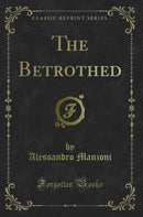 The Betrothed (Classic Reprint)