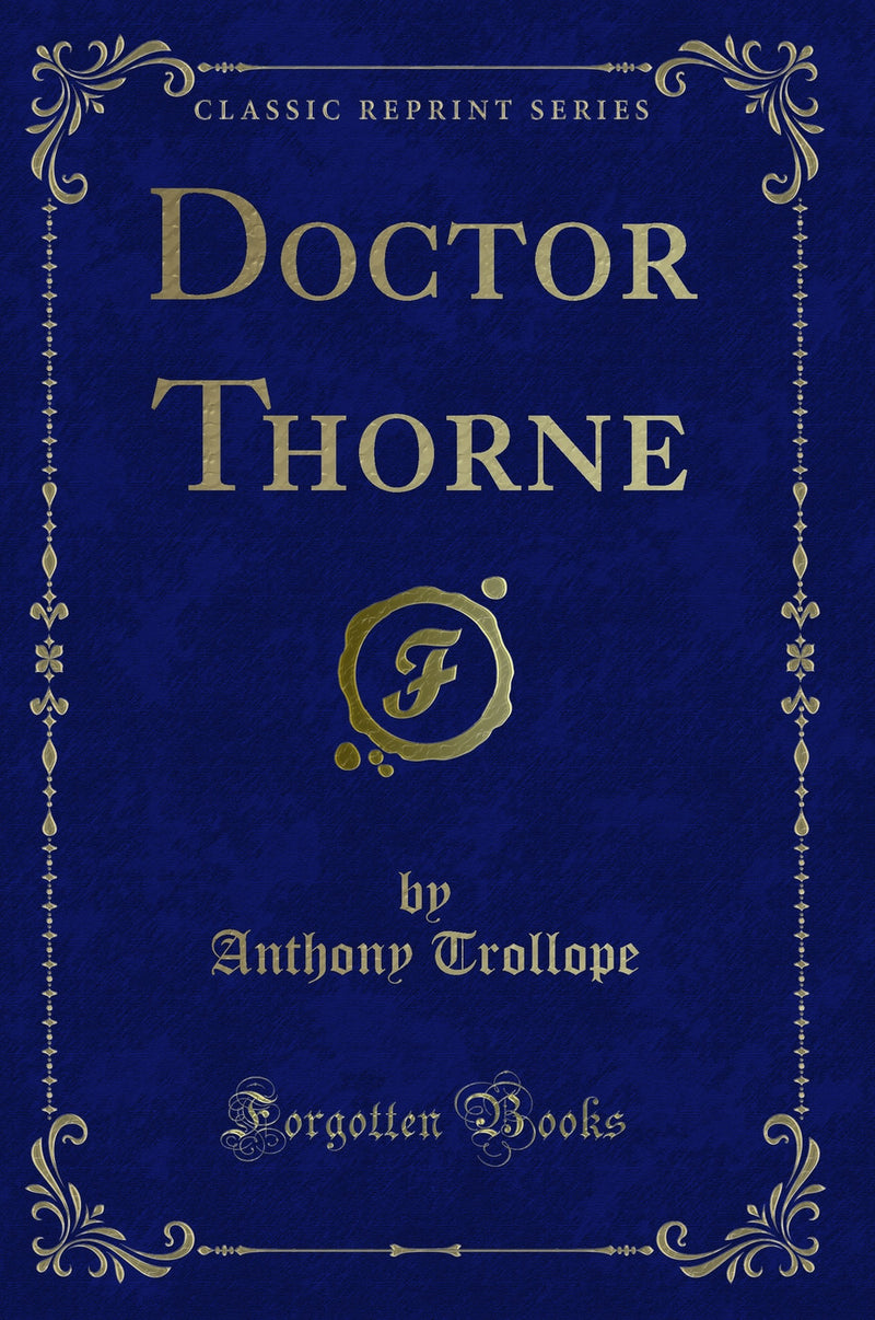 Doctor Thorne (Classic Reprint)