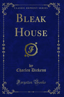 Bleak House (Classic Reprint)