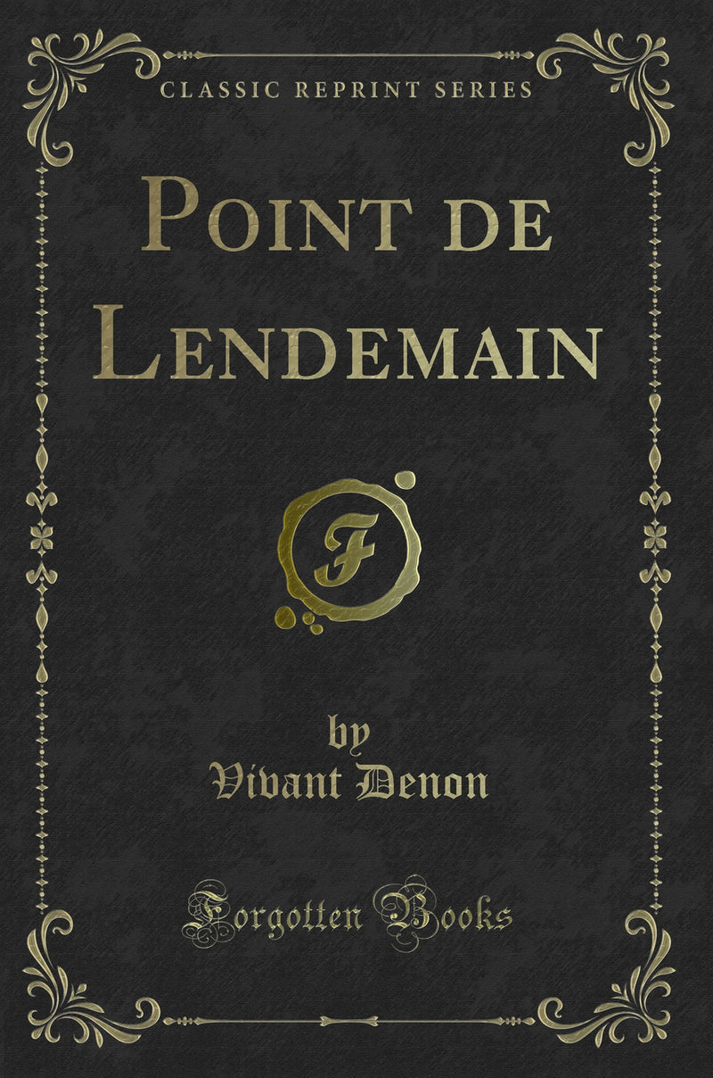 Point de Lendemain (Classic Reprint)
