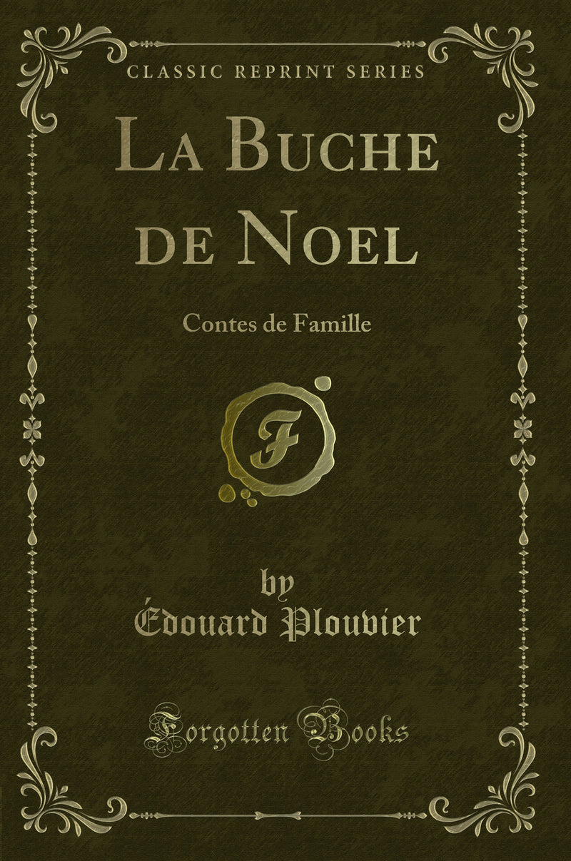 La Buche de Noel: Contes de Famille (Classic Reprint)