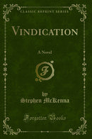 Vindication: A Novel (Classic Reprint)