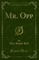 Mr. Opp (Classic Reprint)