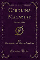 Carolina Magazine: October, 1946 (Classic Reprint)