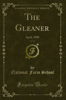 The Gleaner, Vol. 28: April, 1928 (Classic Reprint)