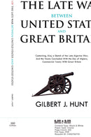 The History of the Late War Between the United States and Great Britain - Containing, Also, a Sketch of the Late Algerine War; And the Treaty Concluded With the Dey of Algiers; Commercial Treaty With Great Britain