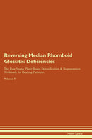 Reversing Median Rhomboid Glossitis: Deficiencies The Raw Vegan Plant-Based Detoxification & Regeneration Workbook for Healing Patients. Volume 4