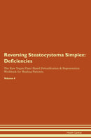 Reversing Steatocystoma Simplex: Deficiencies The Raw Vegan Plant-Based Detoxification & Regeneration Workbook for Healing Patients. Volume 4