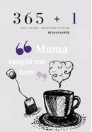 	 Mama Taught Me How: 365 + 1 Daily Quotes + Reflection Notebook