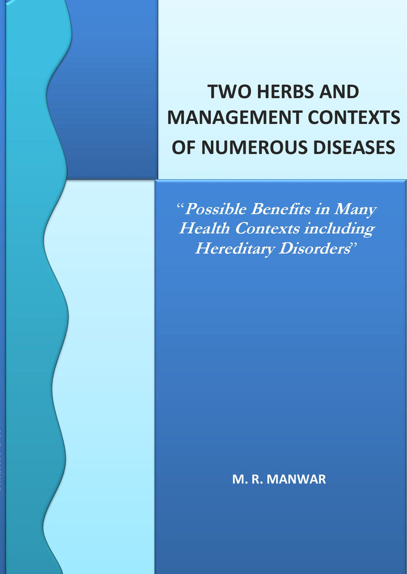 Two Herbs and Management Contexts of Numerous Diseases