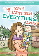 The Town That Threw Everything Away