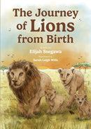 The Journey of Lions from Birth