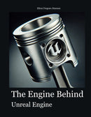 The Engine Behind Unreal Engine