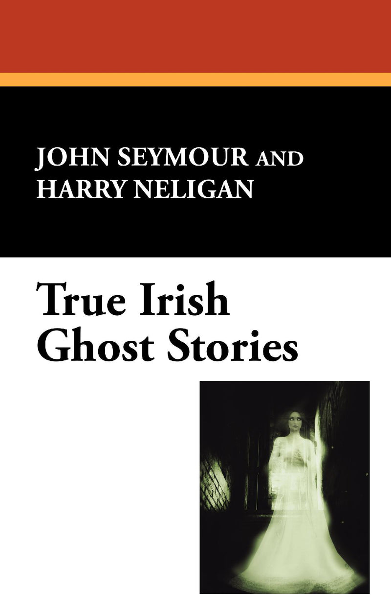 True Irish Ghost Stories 