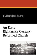 An Early 18th Century Reformed Church