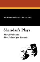 Sheridan's Plays, The Rivals and The School for Scandal