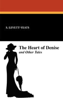The Heart of Denise and Other Tales