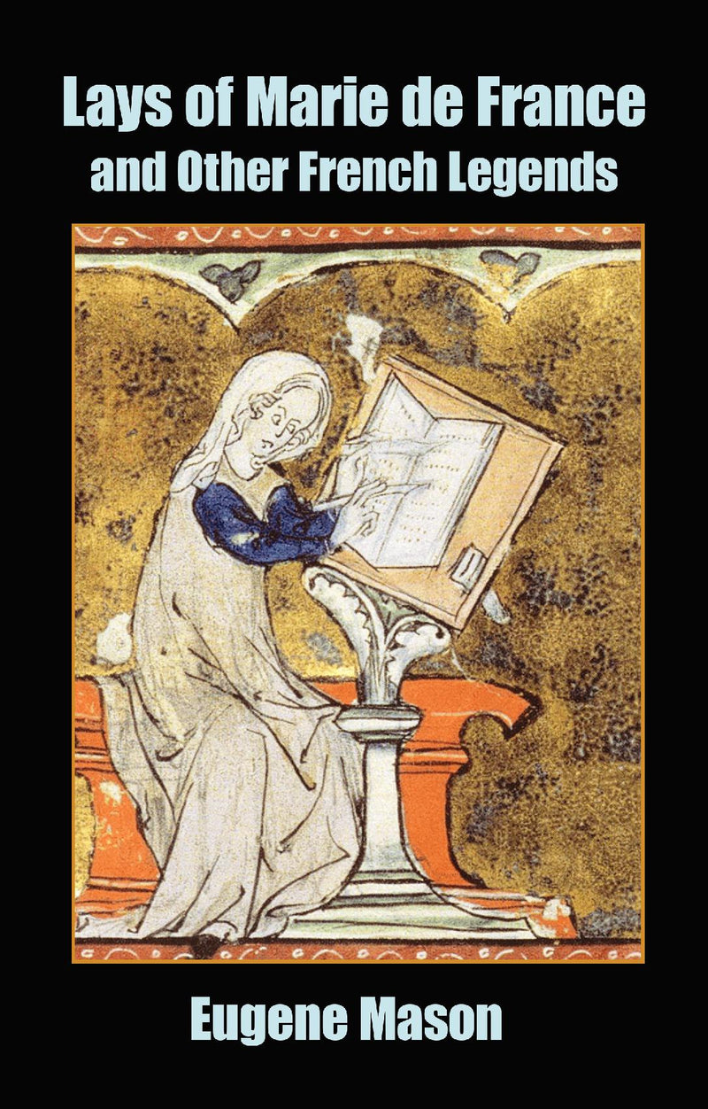 Lays of Marie de France and Other French Legends