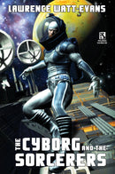 The Cyborg and the Sorcerers/The Wizard and the War Machine (Wildside Double