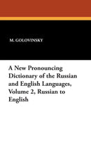 A New Pronouncing Dictionary of the Russian and English Languages, Volume 2, Russian to English