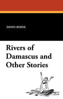 Rivers of Damascus and Other Stories