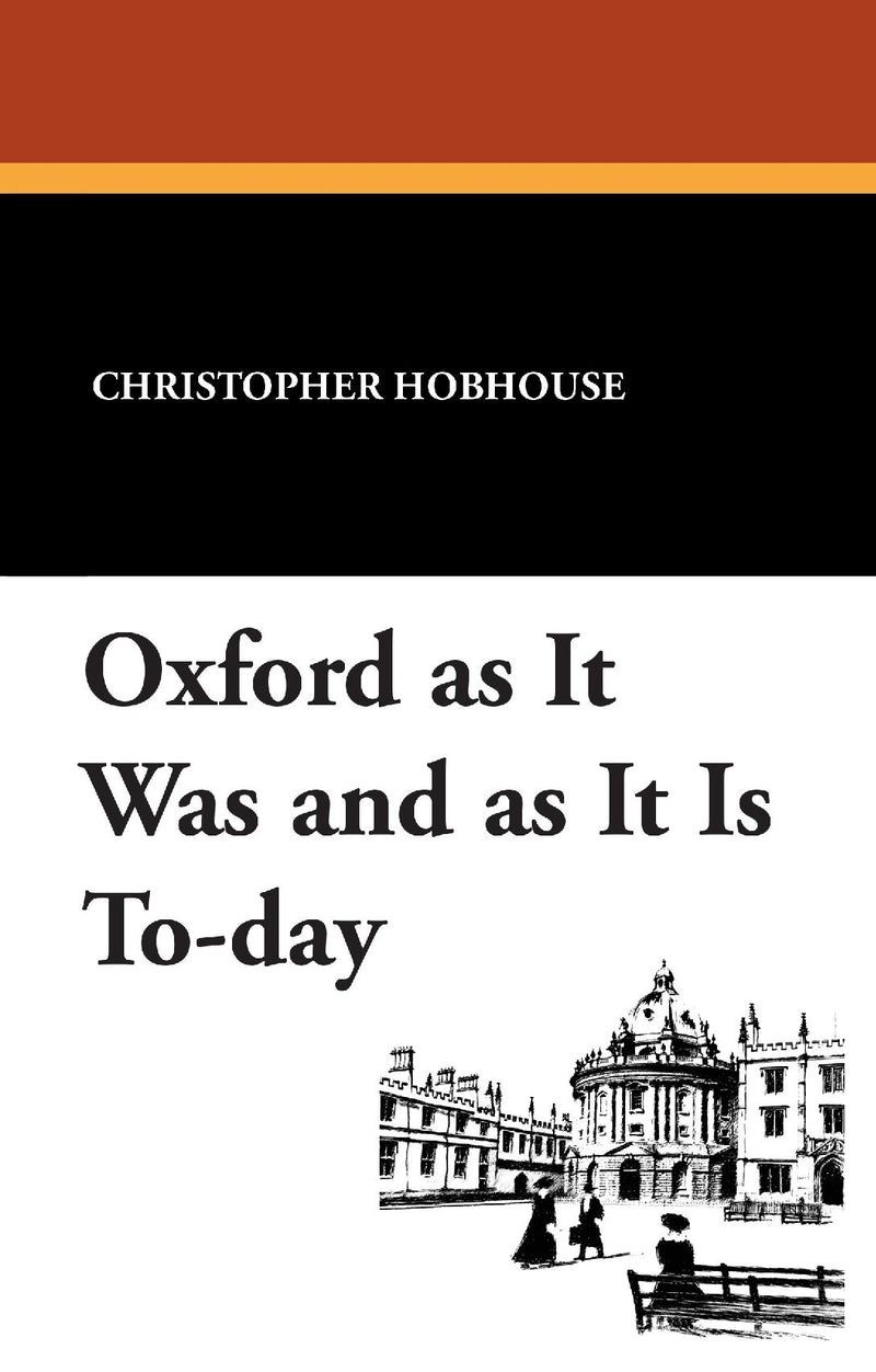 Oxford as It Was and As It Is To-day
