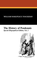 The History of Pendennis: Special Biographical Edition, Vol. 2