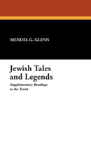 Jewish Tales and Legends: Supplementary Readings to the Torah