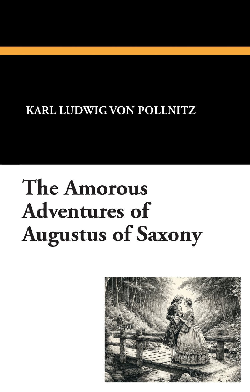 The Amorous Adventures of Augustus of Saxony