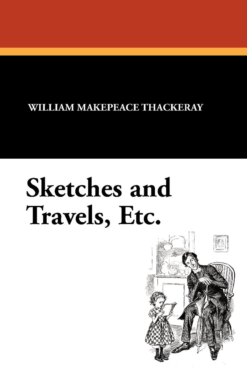 Sketches and Travels, Etc.