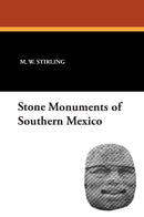 Stone Monuments of Southern Mexico