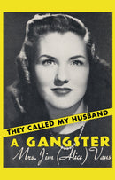 They Called My Husband a Gangster