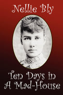 Ten Days in a Madhouse