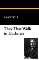 They That Walk in Darkness