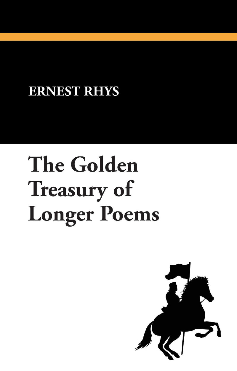 The Golden Treasury of Longer Poems