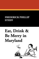 Eat, Drink & Be Merry in Maryland